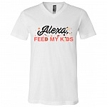 Alexa Feed My Kids Cute Mom T-Shirt - V-Neck Shirt - Funny Mom Life Shirt, White, V-Neck T-Shirt