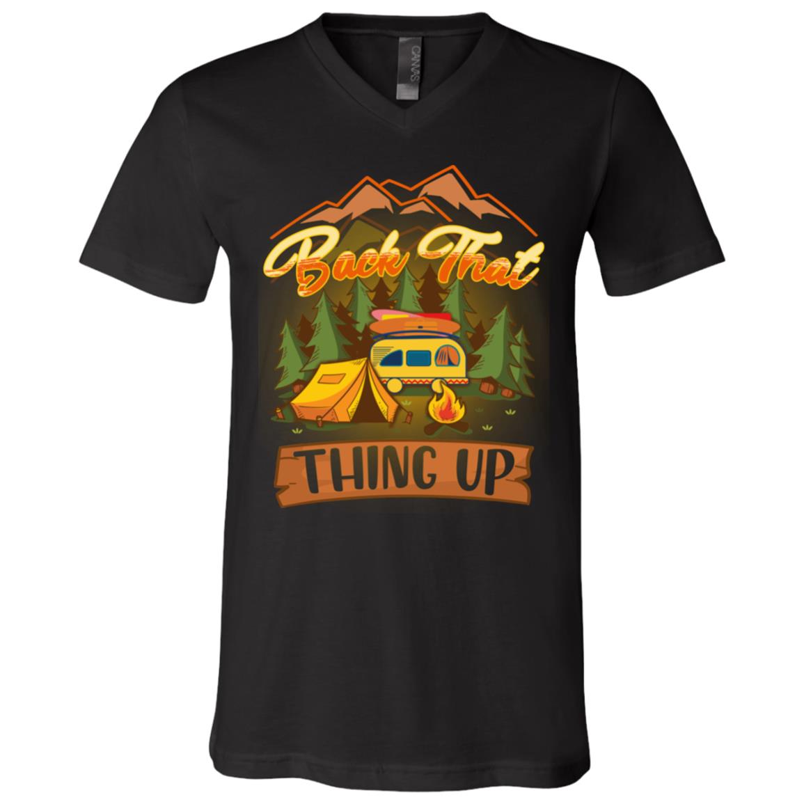 Back That Thing Up Camping T-Shirt - V-Neck Shirt, Black, V-Neck T-Shirt