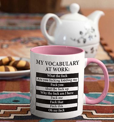 Alternative view of My Vocabulary At Work What The Fuck Are You Fucking Kidding Me Accent Coffee Mug