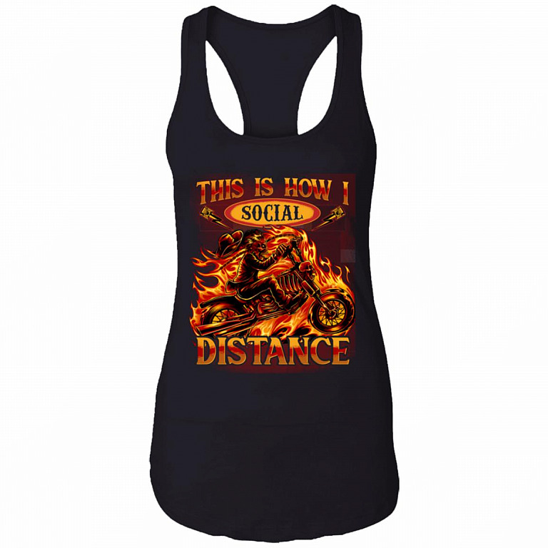 This Is How I Social Distance Print On Back Tank Top Tee - Ladies Racerback Tank - Funny Motorcycle Shirt, Black, Ladies Racerback Tank