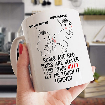 Alternative view of Customized Roses Are Red Foxes Are Clever I Like Your Butt Let Me Touch It Forever Personalized Ceramic Mug