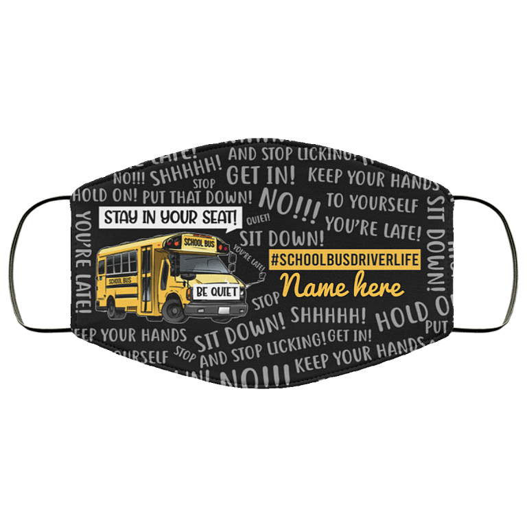 School Bus Driver Life be quite Mask, Black, Cloth Face Cover