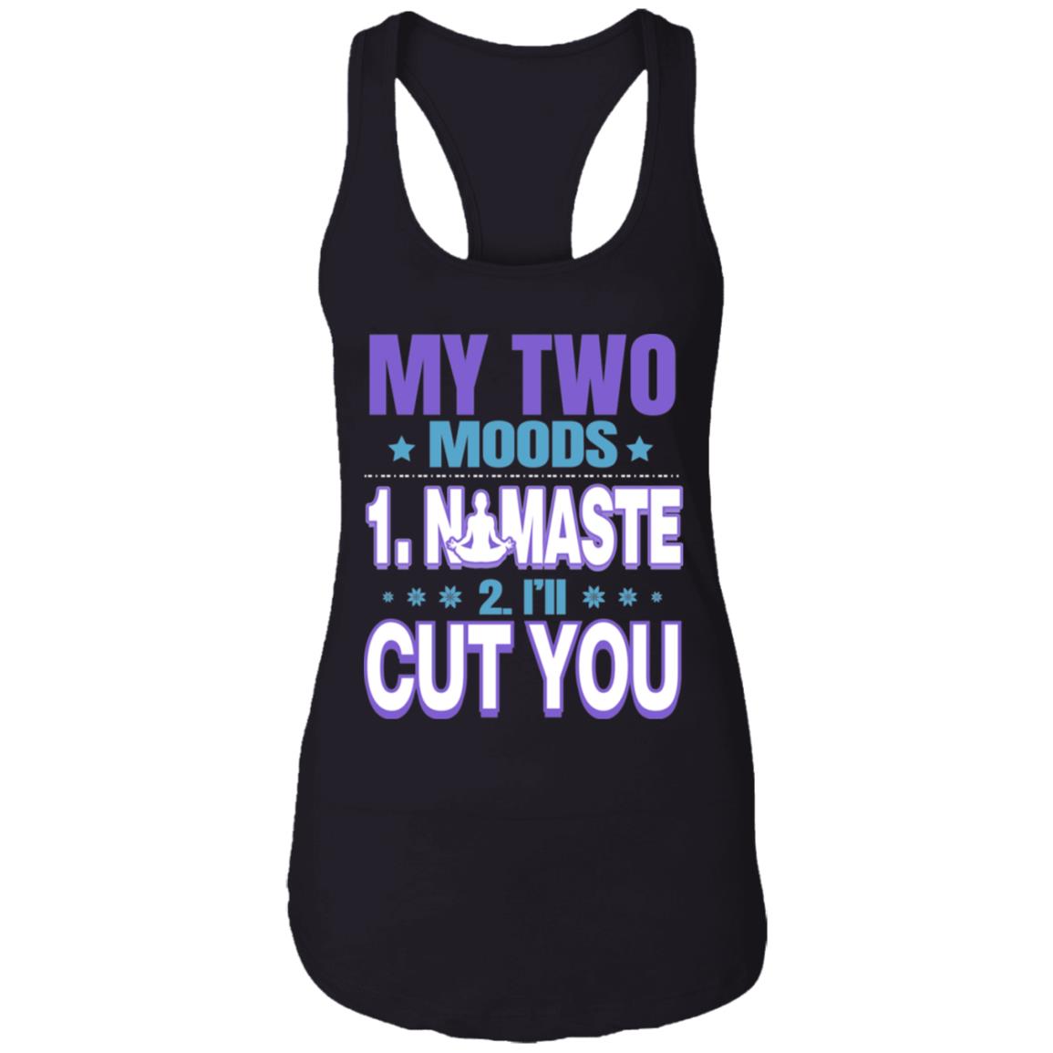 My Two Moods Namaste I'll Cut You Cotton Tank Top Tee - Sarcastic Yoga Gift Ladies Racerback Tank, Black, Ladies Racerback Tank