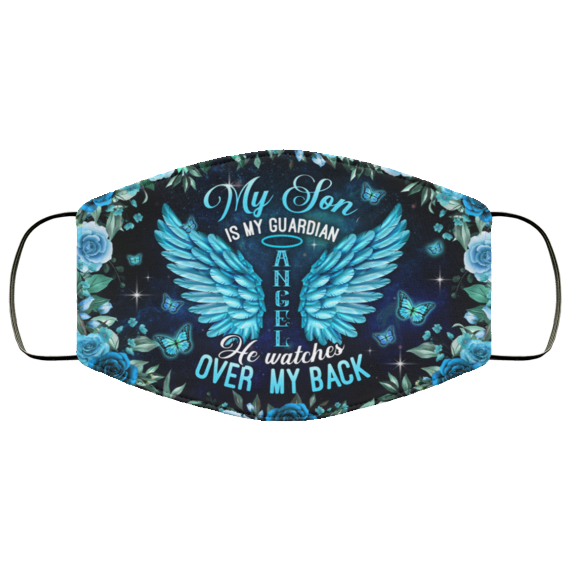 My Son Is My Guardian Angel He Watches Over My Back Washable Reusable Custom - Printed Cloth Face Mask Cover, White, Cloth Face Cover My Son Is My Guardian Angel He Watches Over My Back Washable Reusable Custom - Printed Cloth Face Mask Cover, White, Cloth Face Cover