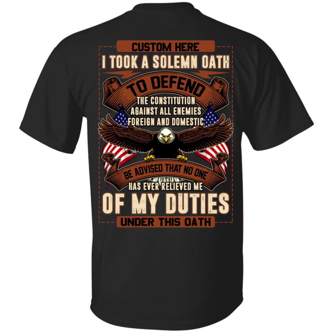 Personalized I Took A Solemn Oath To Defend The Constitution Against All Enemies Print On Back T-Shirt Only, Black, Unisex T-Shirt