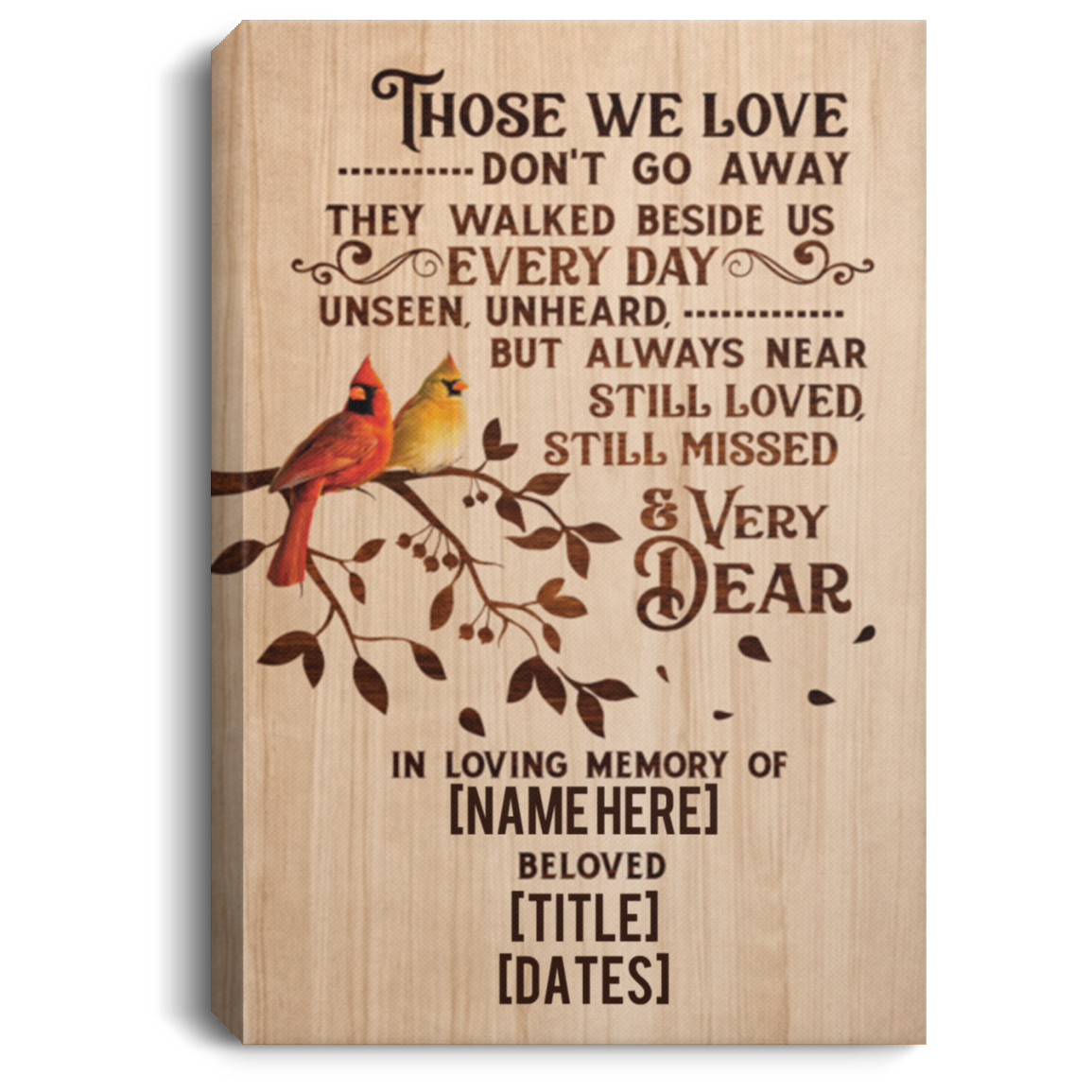 Personalized Those We Love Don't Go Away They Walk Beside Us Every Day Framed Canvas - Unframed Poster, White, 0.75'' Framed Canvas Personalized Those We Love Don't Go Away They Walk Beside Us Every Day Framed Canvas - Unframed Poster, White, 0.75'' Framed Canvas