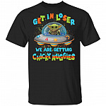 Baby Yoda Get In Loser We Are Getting Chicky Nuggies T-Shirt, Black, Unisex T-Shirt