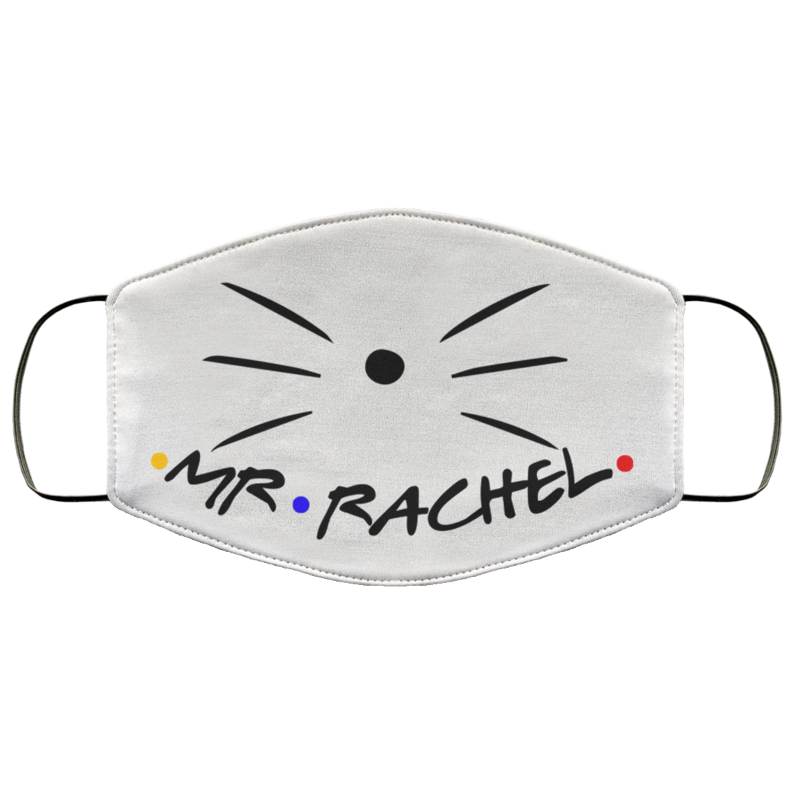 Friends Mr Rachel Mrs Ross Couple Washable Reusable Custom - Printed Cloth Face Mask Cover, White, Cloth Face Cover Friends Mr Rachel Mrs Ross Couple Washable Reusable Custom - Printed Cloth Face Mask Cover, White, Cloth Face Cover