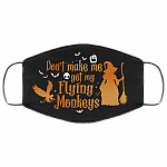 Don't Make Me Get My Flying Monkeys - Funny Halloween Masks, Black, Cloth Face Cover