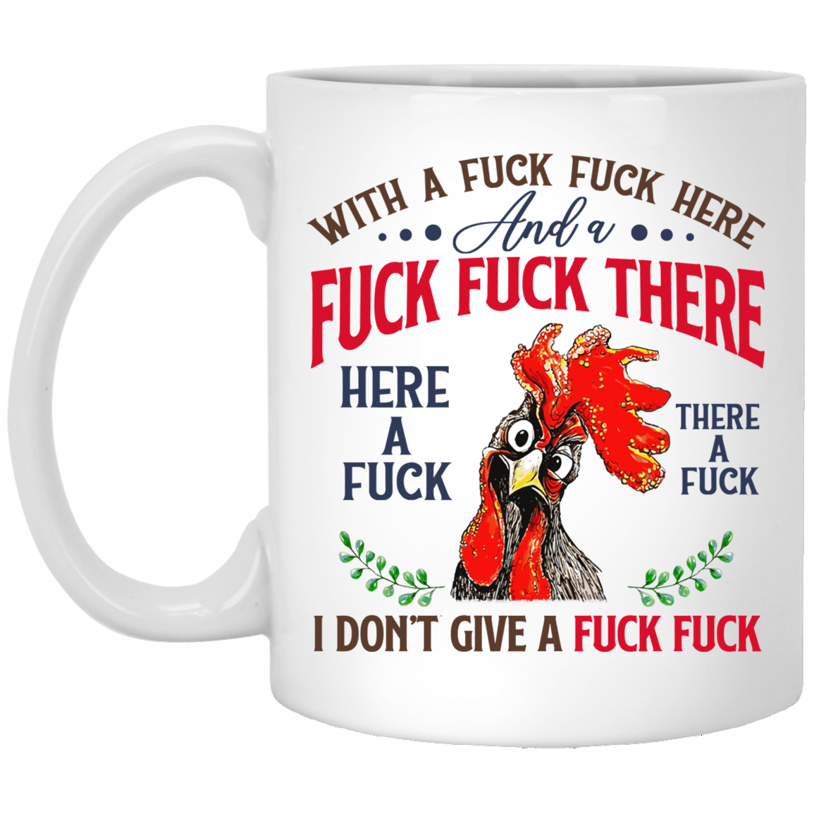 Pecker With A Fuck Fuck Here and A Fuck Fuck There I Don't Give A Fuck Coffee Mug - Water Bottle, White, 11 oz. White Mug Pecker With A Fuck Fuck Here and A Fuck Fuck There I Don't Give A Fuck Coffee Mug - Water Bottle, White, 11 oz. White Mug