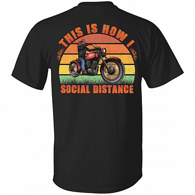 Biker This Is How I Roll Social Distance Vintage Back Print Shirt - Funny Motorcycle Quote Biker Saying Shirt, Black, Unisex T-Shirt