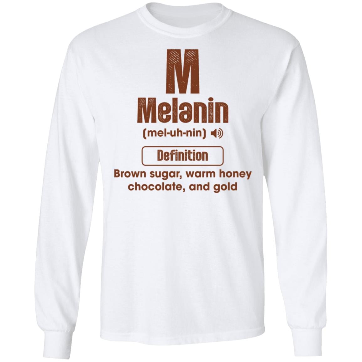 Melanin Definition Brown Sugar Warm Honey Chocolate and Gold Hoodie - Sweatshirt - Long Sleeve, White, Long Sleeve