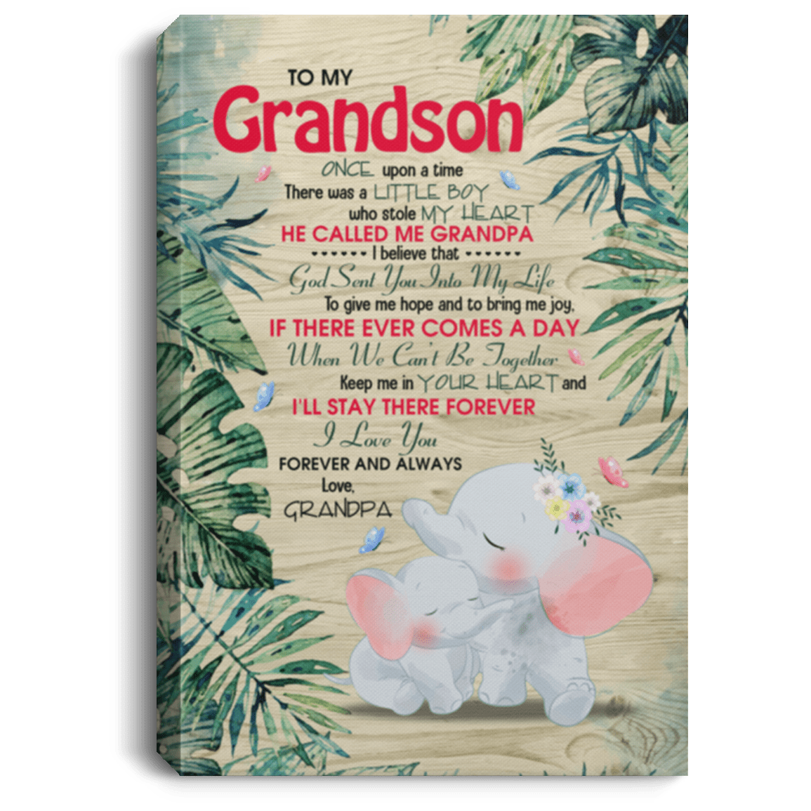 Grandpa To My Grandson ONCE Upon a Time THERE WAS A LITTLE BOY WHO STOLE My Heart Framed Canvas - Unframed Poster, White, 0.75'' Framed Canvas