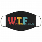 WTF Wear The Face Mask Washable Reusable Custom - Printed Cloth Face Mask Cover, Black, Cloth Face Cover
