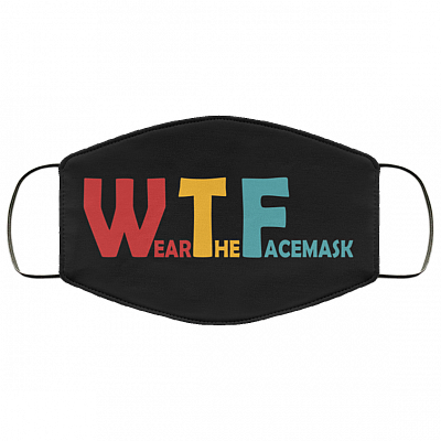 WTF Wear The Face Mask Washable Reusable Custom - Printed Cloth Face Mask Cover, Black, Cloth Face Cover