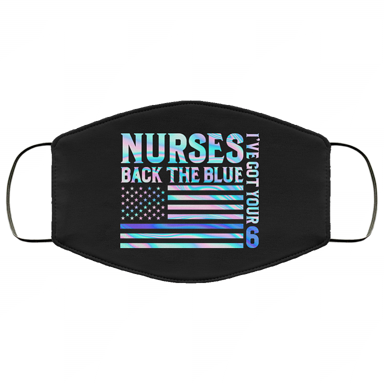 Nurses Back the Blue I've Got Your Six Police Essential Workers Family Reusable Custom - Printed Cloth Face Mask, Black, Cloth Face Mask
