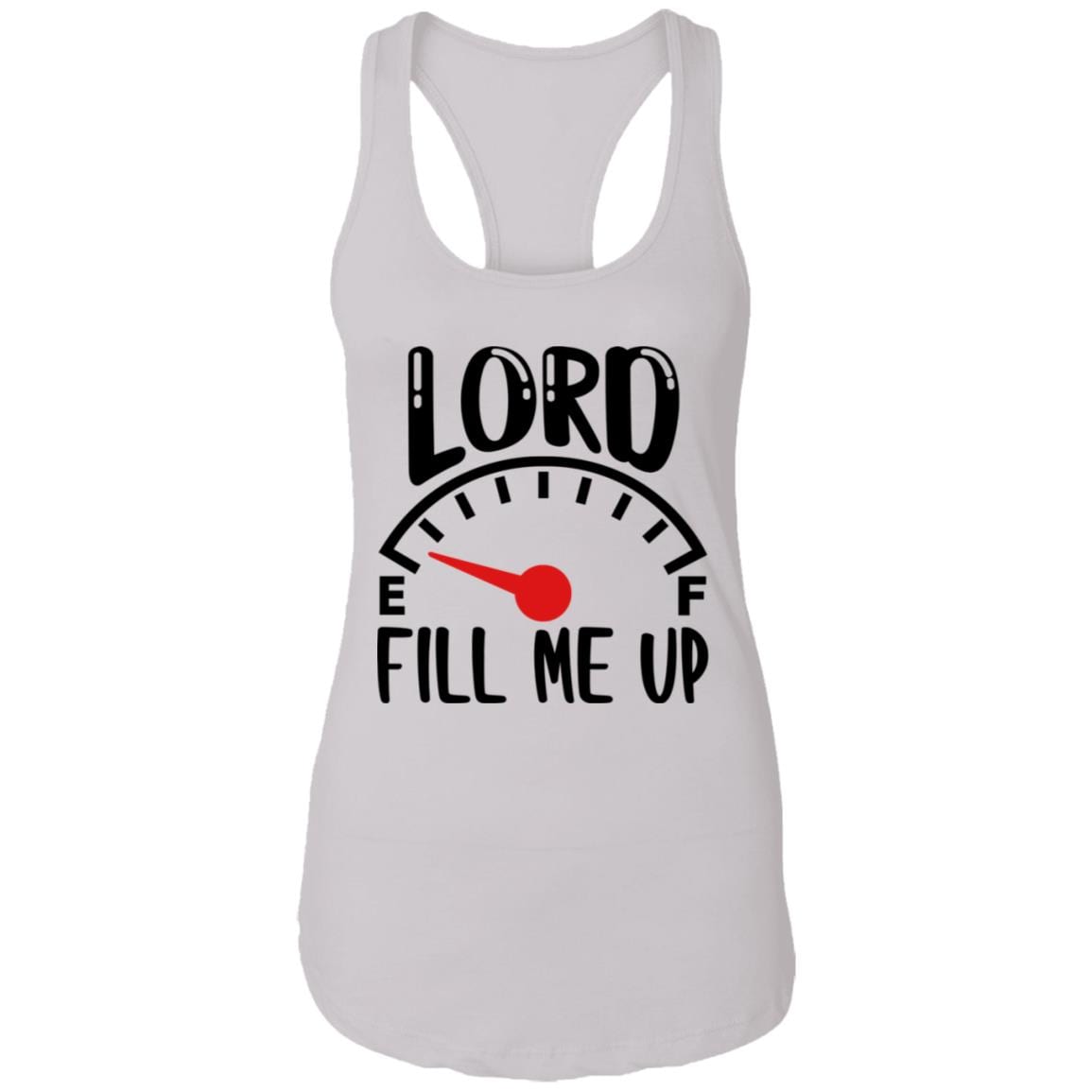 Lord Fill Me Up God Inspiration Christian Light Cotton Tank Top Tee - Racerback Tank, White, Ladies Racerback Tank