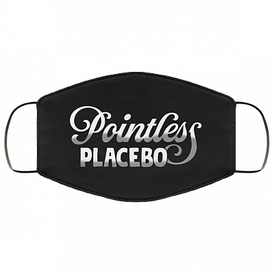Pointless Placebo Washable Reusable Custom Printed Cloth Face Mask Cover, Black, Cloth Face Cover
