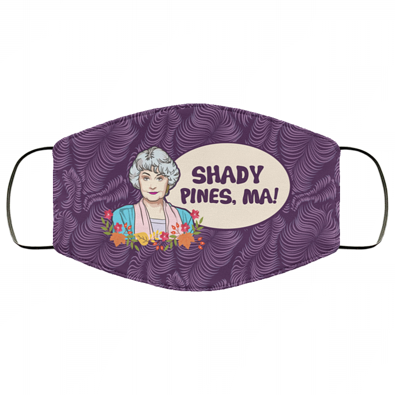 Shady Pines Ma Dorothy Golden Girls Washable Reusable Custom – Printed Cloth Face Mask Cover, White, Cloth Face Cover