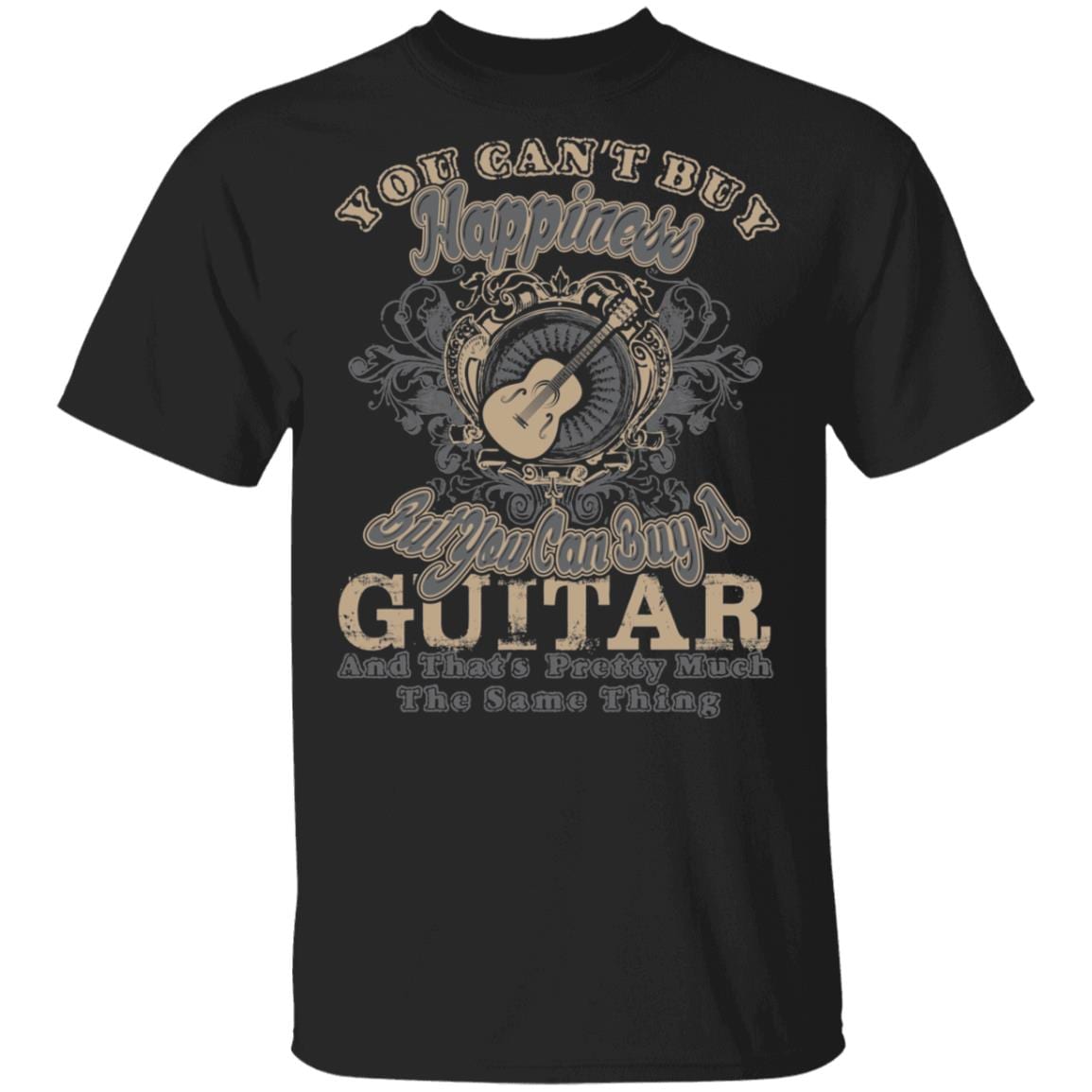 You Can't Buy Happiness But You Can Buy A Guitar That's Pretty Much The Same Thing T-Shirt, Black, Unisex T-Shirt