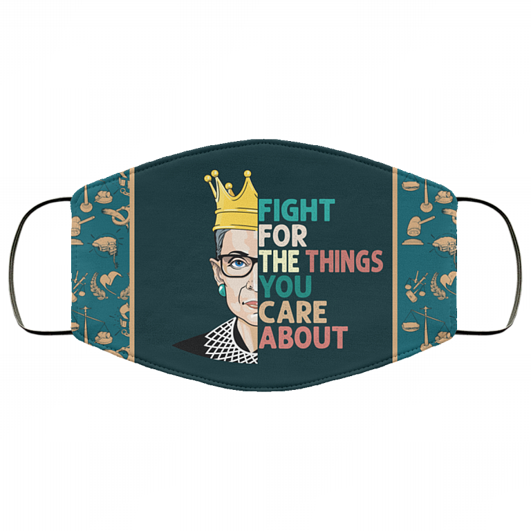 Fight for the Things You Care About RBG Washable Reusable Custom - Printed Cloth Face Mask Cover, White, Cloth Face Cover