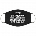 Fuck This Mask and the Cocksuckers That Require It Washable Reusable Custom - Printed Cloth Face Mask Cover, Black, Cloth Face Cover