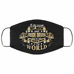 To The World My Man Is Just A Truck Driver - Trucker's Wife Mask, White, Cloth Face Cover
