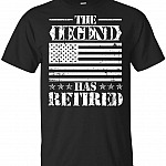 The Legend Has Retired T-Shirt - Funny Retired Shirt, Unisex T-Shirt, Black