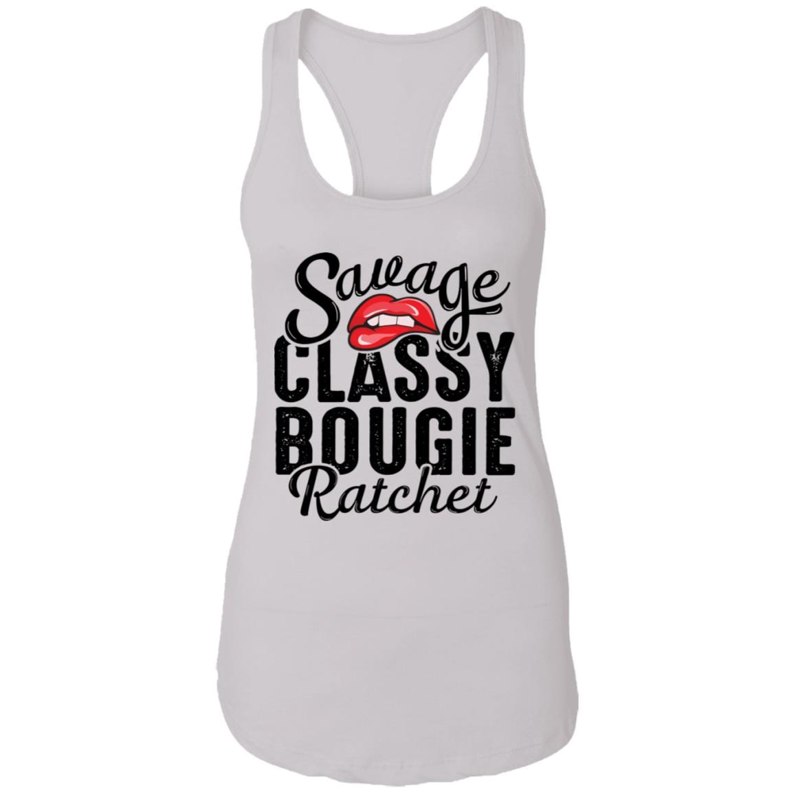 Girl Savage Classy Bougie Ratchet Funny Sassy Girl Tattoo Girl Light Cotton Tank Top - Racerback Tank, White, Ladies Racerback Tank