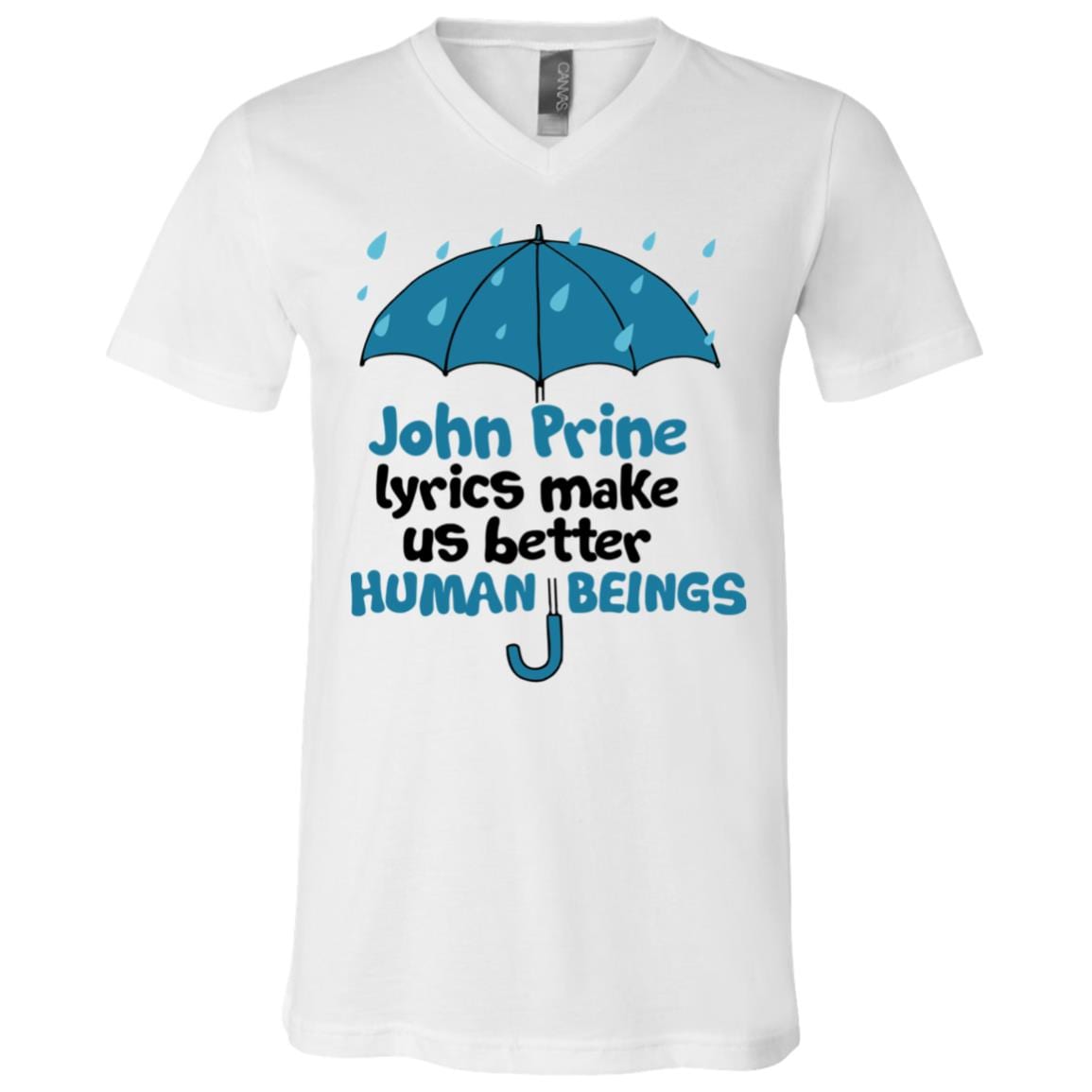 John Prine Lyrics Make Us Better Human Being Country Music Gift T-Shirt - V Neck, White, V-Neck T-Shirt