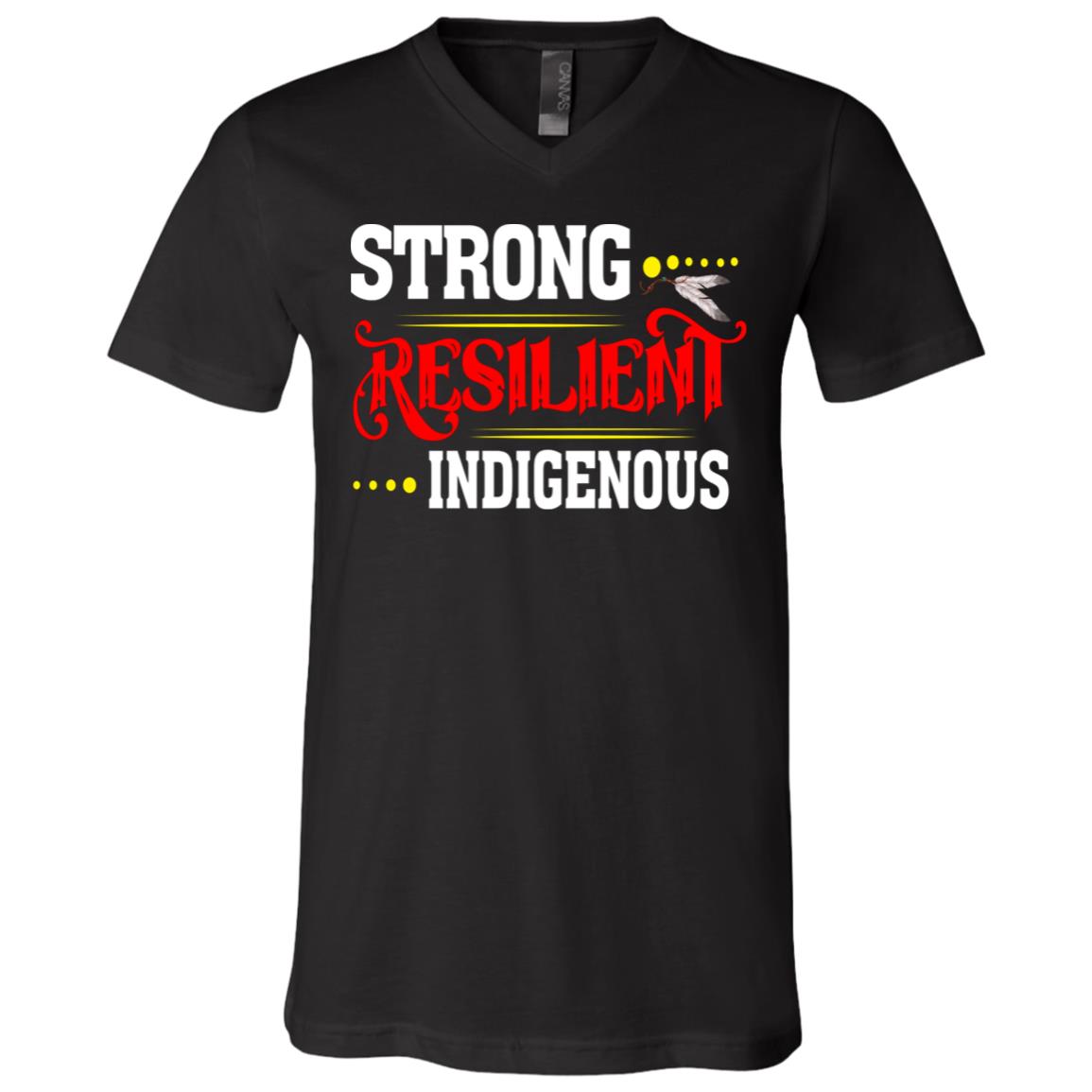 Strong Resilient Indigenous Reclaim Your Power Native American T-shirt - V-neck, Black, V-Neck T-Shirt