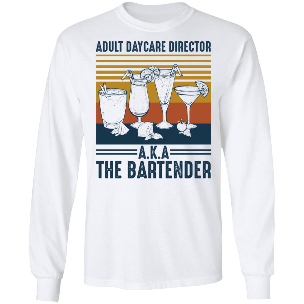 Adult Daycare Director AKA The Bartender Vintage Hoodie - Sweatshirt - Long Sleeve, White, Long Sleeve