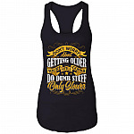 Don't Worry About Getting Older You're Still Gonna Do Dumb Stuff Only Slower Cotton Tank Top Tee - Ladies Racerback Tank, Black, Ladies Racerback Tank