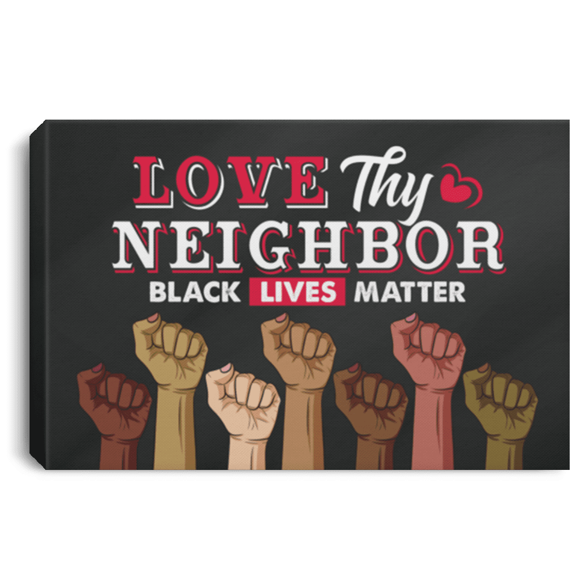 Love Thy Neighbor Black Lives Matter Framed Canvas - Unframed Poster - Kindness Is Everything Yard Sign, White, 0.75'' Framed Canvas Love Thy Neighbor Black Lives Matter Framed Canvas - Unframed Poster - Kindness Is Everything Yard Sign, White, 0.75'' Framed Canvas