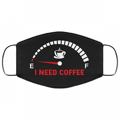 I Need Coffee - Will Remove for Coffee Washable Reusable Custom - Printed Cloth Face Mask Cover, White, Cloth Face Cover
