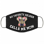 My Favorite Soldier Calls Me Mom Washable Reusable Custom - Printed Cloth Face Mask Cover, Black, Cloth Face Cover