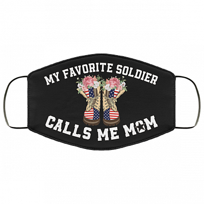 My Favorite Soldier Calls Me Mom Washable Reusable Custom - Printed Cloth Face Mask Cover, Black, Cloth Face Cover