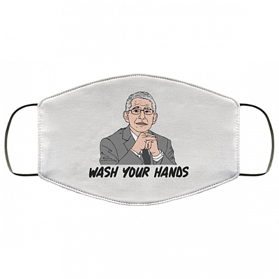 Wash Your Hand Anthony Fauci Washable Reusable Custom – Printed Cloth Face Mask Cover, White, Cloth Face Cover