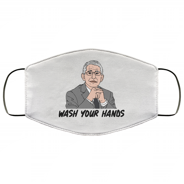 Wash Your Hand Anthony Fauci Washable Reusable Custom – Printed Cloth Face Mask Cover, White, Cloth Face Cover