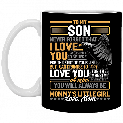 To My Son Never Forget That I Love You From Mom Eagle Ceramic Coffee Mug - Beer Stein - Water Bottle, Black, 11 oz. White Mug