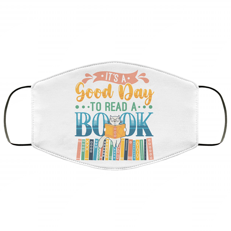 It's a Good Day To Read a Book Washable Reusable Custom - Printed Cloth Face Mask Cover, White, Cloth Face Cover