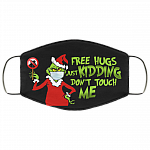 Grinch Free Hugs Just Kidding Don't Touch Me Washable Reusable Custom Printed Cloth Face Mask Cover, Black, Cloth Face Cover