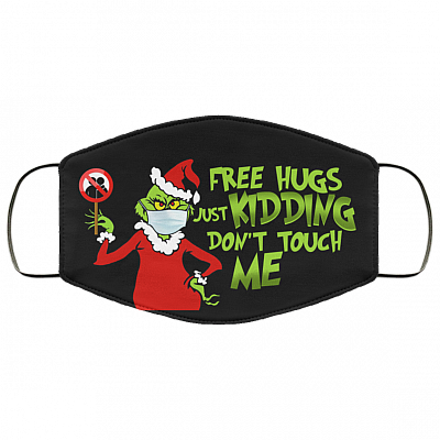 Grinch Free Hugs Just Kidding Don't Touch Me Washable Reusable Custom Printed Cloth Face Mask Cover, Black, Cloth Face Cover