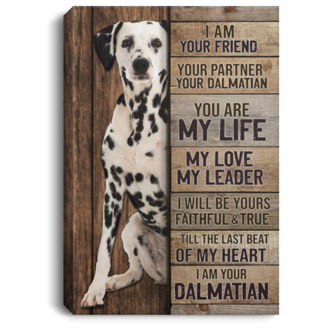 I Am Your Friend Your Partner Your Dalmatian Framed Canvas Prints - Unframed Poster - Home Decor Wall Art, White, 0.75'' Framed Canvas I Am Your Friend Your Partner Your Dalmatian Framed Canvas Prints - Unframed Poster - Home Decor Wall Art, White, 0.75'' Framed Canvas