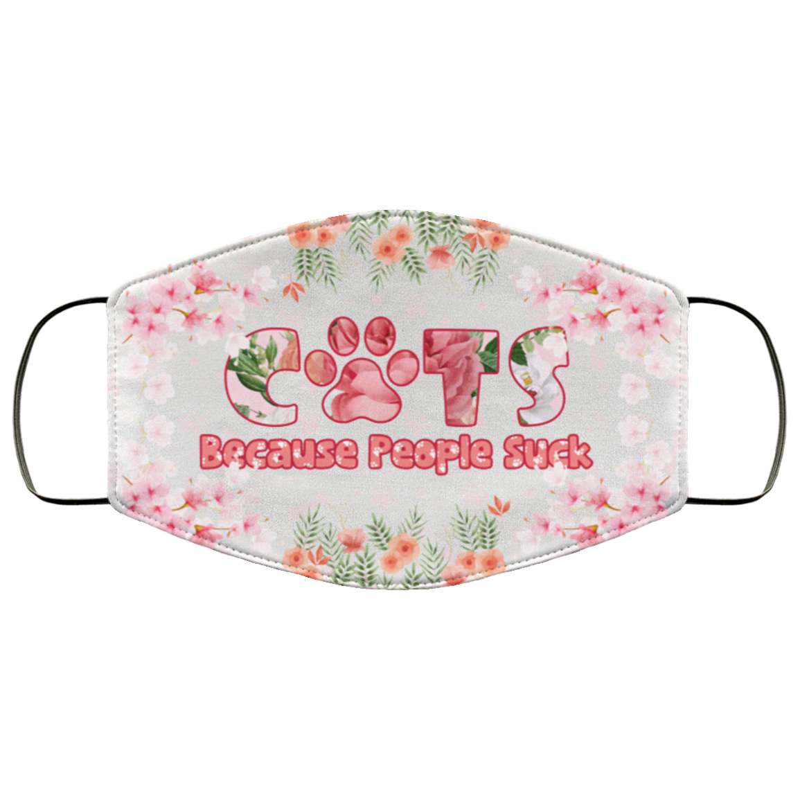 Cats Because People Suck Washable Reusable Custom - Printed Cloth Face Mask Cover, White, Cloth Face Cover