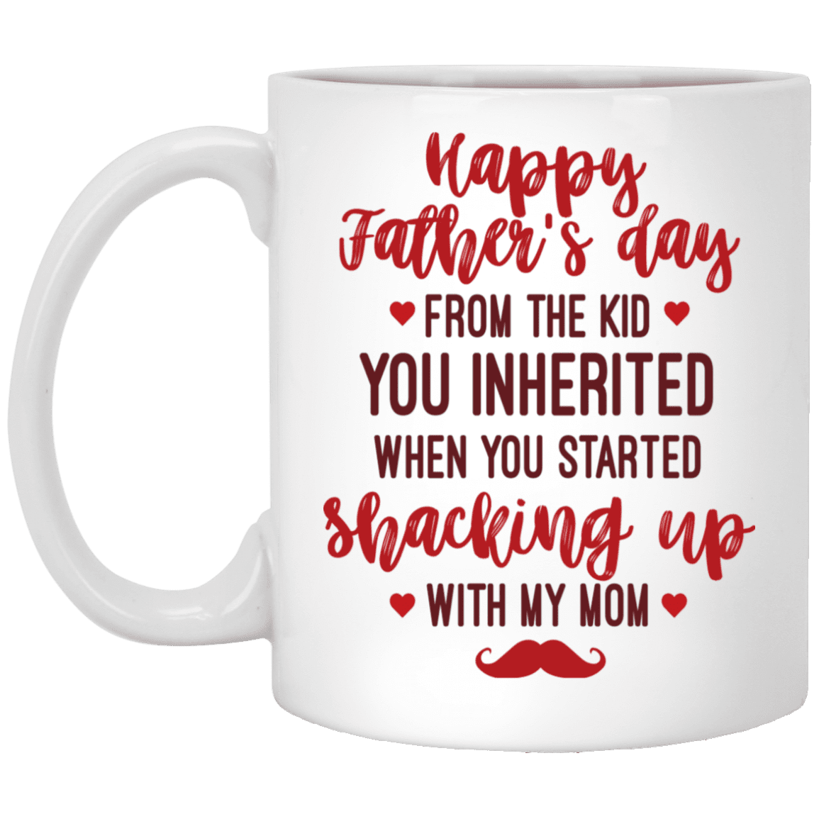 Happy Father's Day From The Kid You Inherited Coffee Mug - Beer Stein - Water Bottle - Color Changing Mug, White, 11 oz. White Mug Happy Father's Day From The Kid You Inherited Coffee Mug - Beer Stein - Water Bottle - Color Changing Mug, White, 11 oz. White Mug