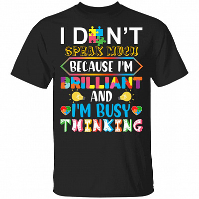 I Don't Speak Much Because I'm Brilliant And I'm Busy Thinking Autism Awareness T-Shirt - V-Neck Shirt, Black, Youth T-Shirt