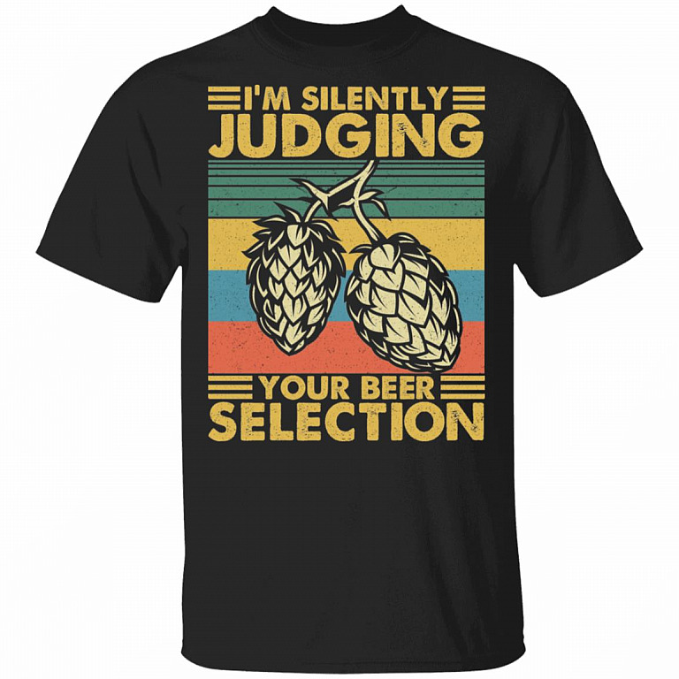 Im Silently Judging Your Beer Selection T-Shirt - Funny Craft Beer Shirt, Black, Unisex T-Shirt
