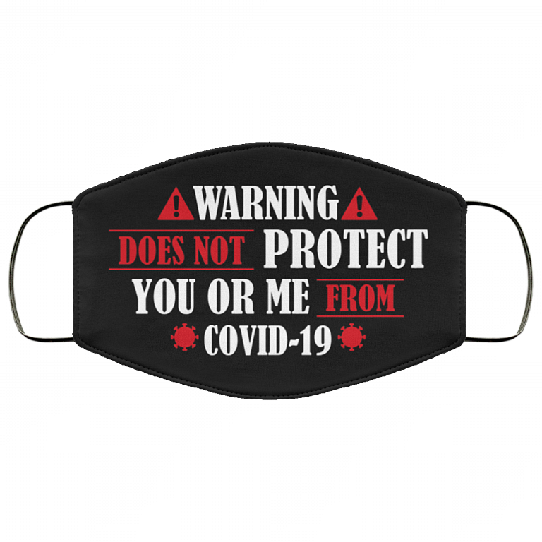 Warning Does Not Protect You Or Me From Covid-19 Washable Reusable Custom - Printed Cloth Face Mask Cover, Black, Cloth Face Cover