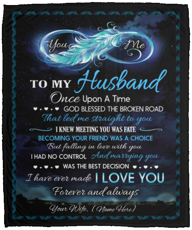 Personalized To My Husband Once Upon A Time God Blessed The Broken Road That Led Me Straight To You Fleece Blanket, White, Cozy Plush Fleece Blanket - 50x60
